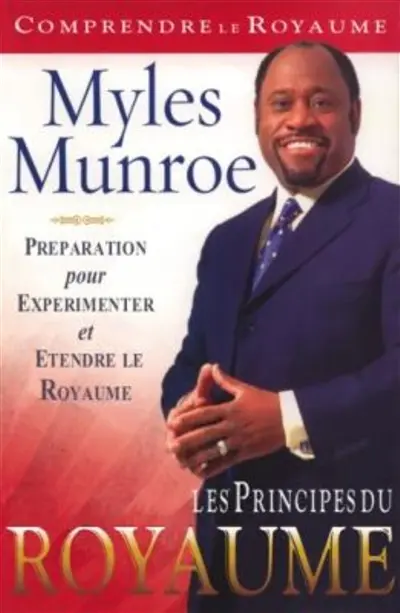 Les principes du Royaume : préparation pour expérimenter et étendre le Royaume : comprendre le Royaume
