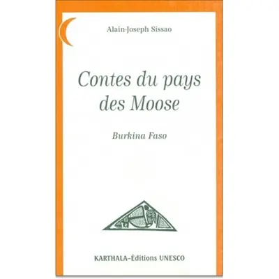 Contes du pays des Moose, Burkina Faso