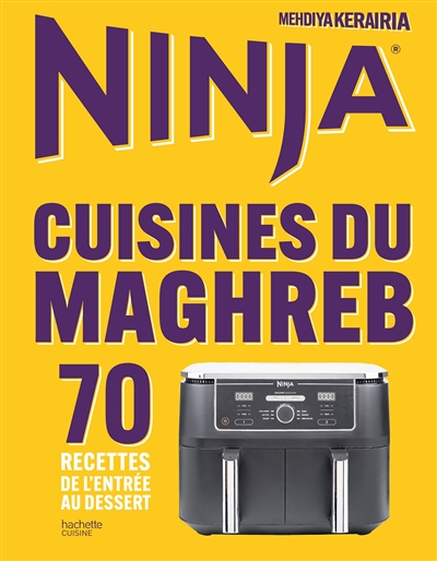 Ninja air fryer : cuisine du Maghreb