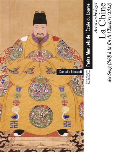La Chine, des Song (960) à la fin de l'Empire (1912)