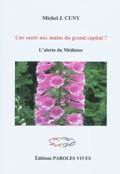 Une santé aux mains du grand capital ? : l'alerte du Médiator