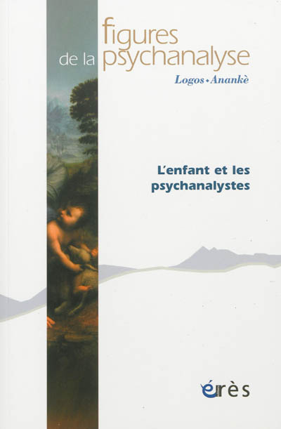 Figures de la psychanalyse, n° 24. L'enfant et les psychanalystes
