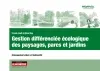 Gestion différenciée écologique des paysages, parcs et jardins : aménagement urbain et biodiversité