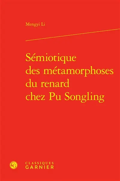 Sémiotique des métamorphoses du renard chez Pu Songling
