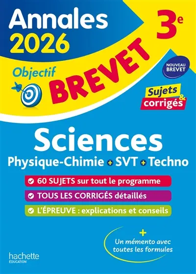 Sciences, physique chimie, SVT, techno, 3e : annales brevet 2026, sujets & corrigés : nouveau brevet