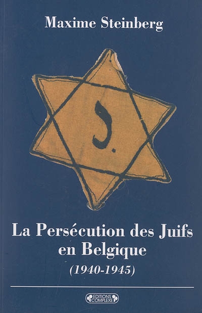 La persécution des Juifs en Belgique (1940-1945)