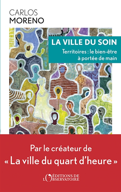 La ville du soin : territoires : le bien-être à portée de main
