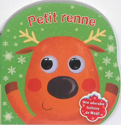 Petit renne : une adorable histoire de Noël