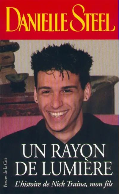 Un rayon de lumière : l'histoire de Nick Traina, mon fils