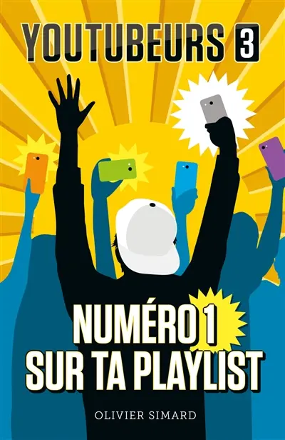 Youtubeurs. Vol. 3. Numéro 1 sur ta playlist