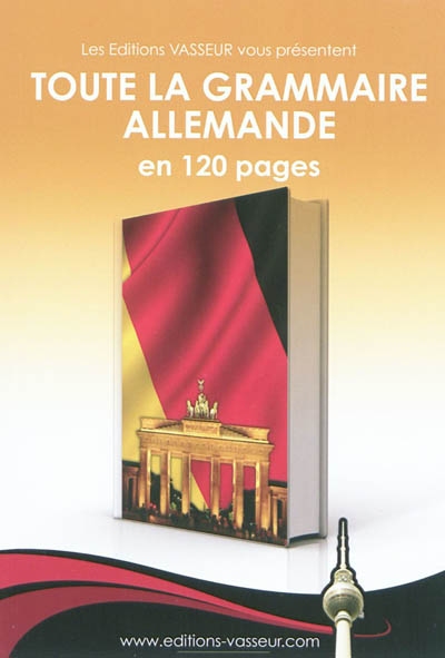 Toute la grammaire allemande : en 120 pages