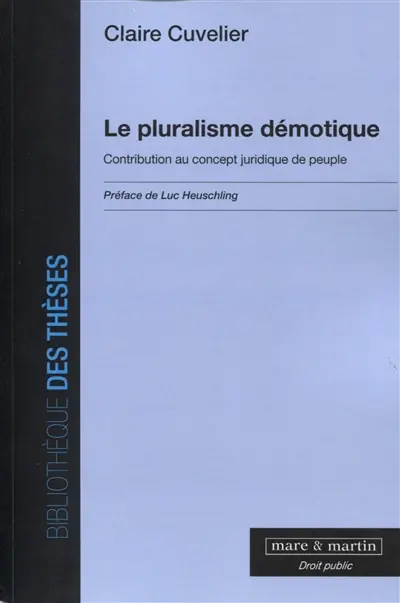 Le pluralisme démocratique : contribution au concept juridique de peuple