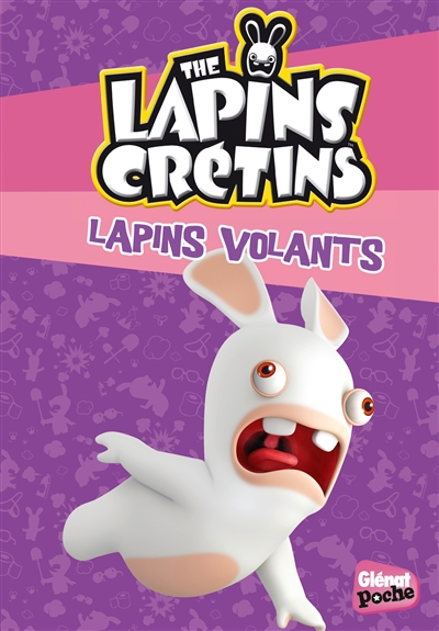 The lapins crétins. Vol. 10. Lapins volants