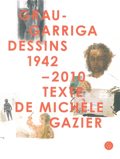 Grau-Garriga : dessins 1942-2010