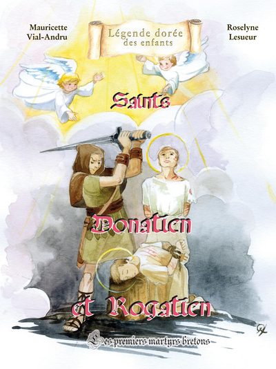Saints Donatien et Rogatien : les premiers martyrs bretons