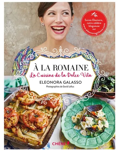A la romaine : la cuisine de la dolce vita