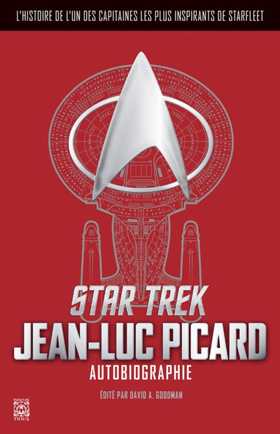 Star Trek : Jean-Luc Picard, autobiographie : l'histoire de l'un des capitaines les plus inspirants de Starfleet