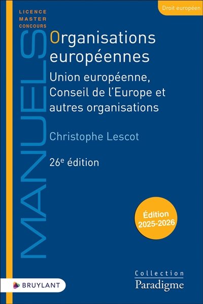 Organisations européennes : Union européenne, Conseil de l'Europe et autres organisations : édition 2025-2026