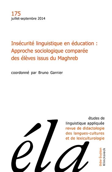 Etudes de linguistique appliquée, n° 175. Insécurité linguistique en éducation : approche sociologique comparée des élèves issus du Maghreb