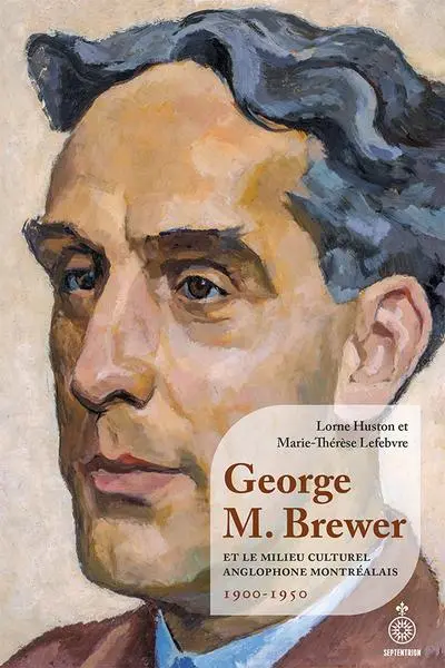 George M. Brewer et le milieu culturel anglophone montréalais : 1900-1950