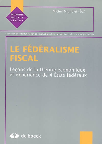 Le fédéralisme fiscal : leçons de la théorie économique et expérience de 4 Etats fédéraux