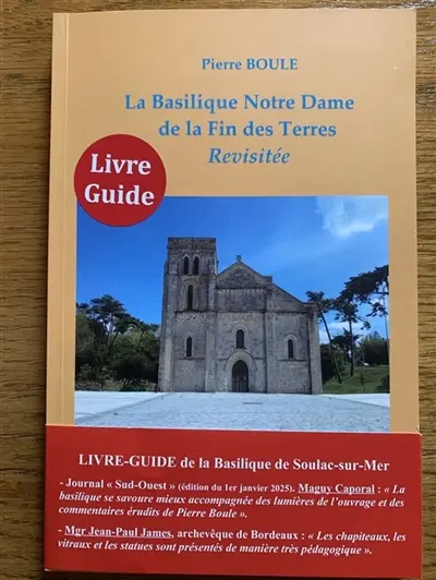 La Basilique Notre Dame de la Fin des Terres Revisitée