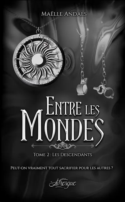 Entre les mondes, tome 2 : Les Descendants