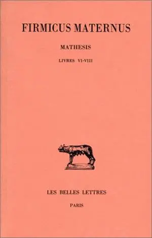 Mathesis. Vol. 3. Livres VI-VIII