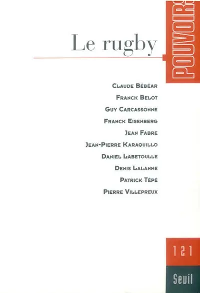 Pouvoirs, n° 121. Le rugby