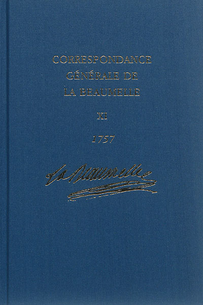 Correspondance générale de La Beaumelle (1726-1773). Vol. 11. Janvier-décembre 1757