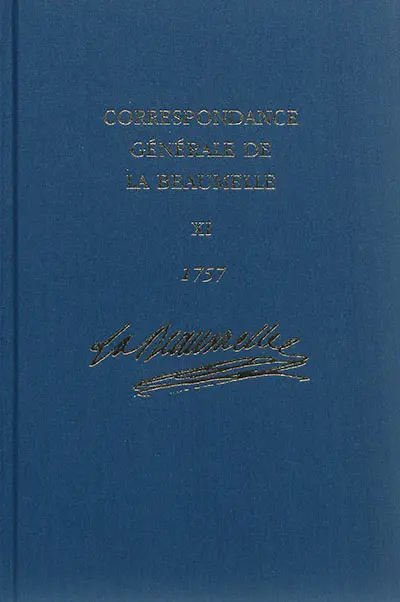Correspondance générale de La Beaumelle (1726-1773). Vol. 11. Janvier-décembre 1757