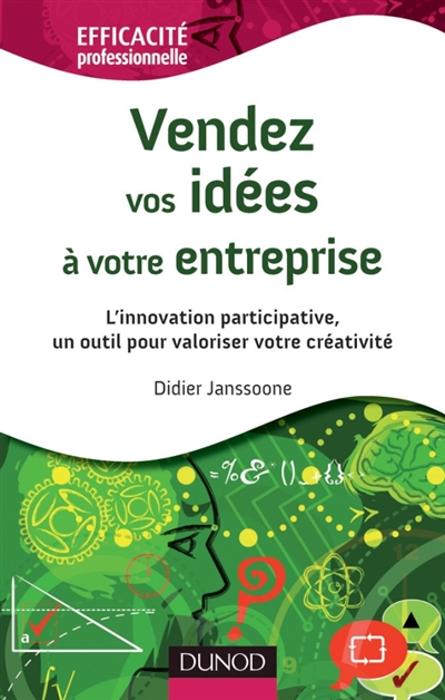 Vendez vos idées à votre entreprise : l'innovation participative, un outil pour valoriser votre créativité