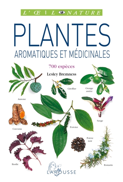 Plantes aromatiques et médicinales : 700 espèces