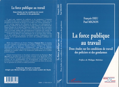 La force publique au travail : deux études sur les conditions de travail des policiers et des gendarmes