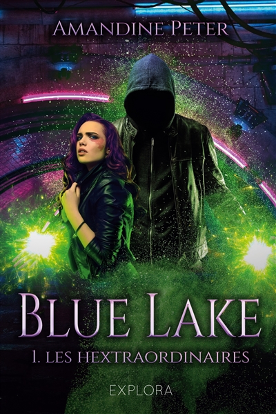 Blue Lake : Les Hextraordinaires