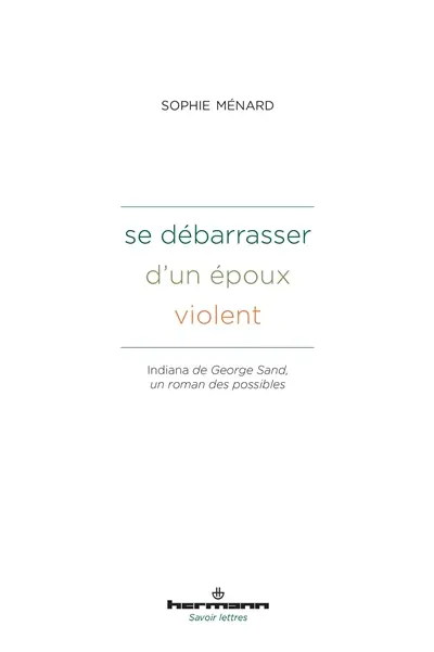 Se débarrasser d'un époux violent : Indiana de George Sand, un roman des possibles