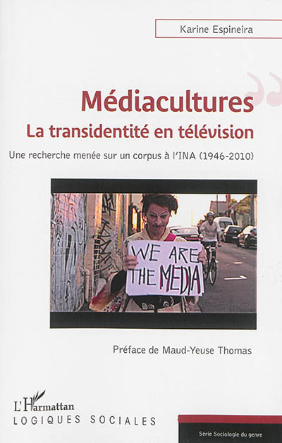 Médiacultures : la transidentité en télévision : une recherche sur un corpus à l'INA (1946-2010)