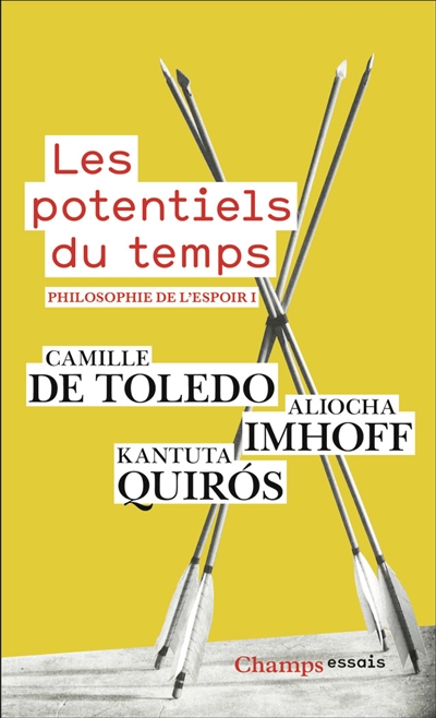 philosophie de l'espoir. vol. 1. les potentiels du temps : art & politique