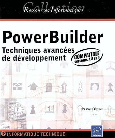 PowerBuilder : techniques avancées de développement (compatible versions 7, 8 et 9)