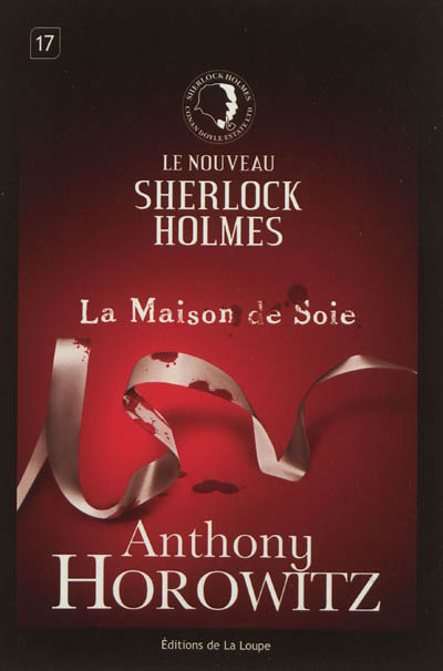 Le nouveau Sherlock Holmes. La maison de soie