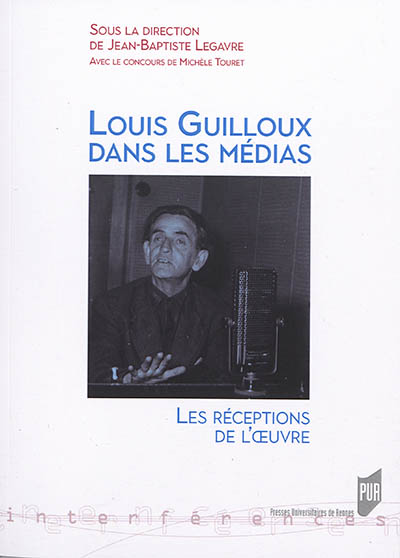 Louis Guilloux dans les médias : les réceptions de l'oeuvre