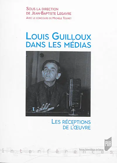 Louis Guilloux dans les médias : les réceptions de l'oeuvre