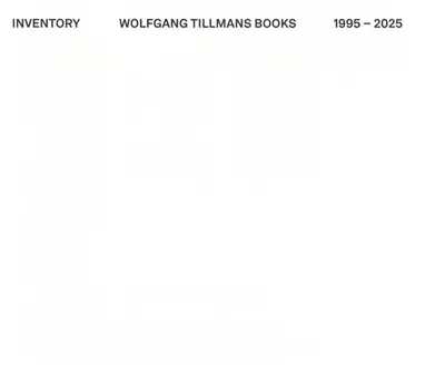Inventory : Wolfgang Tillmans books : 1995-2025