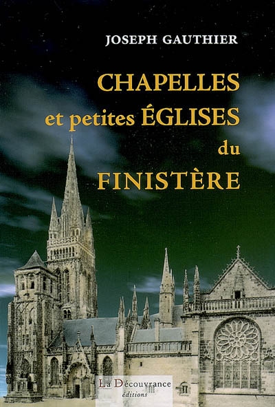 Chapelles et petites églises du Finistère