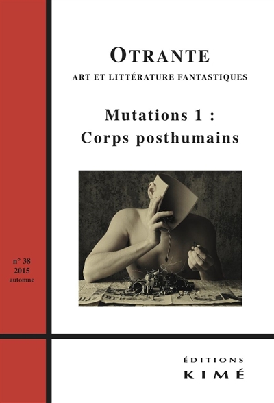 Otrante, n° 38. Mutations (1) : corps posthumains