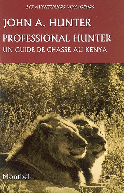 Professional hunter : un guide de chasse au Kenya