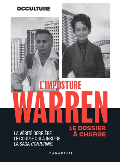 L'imposture Warren : le dossier à charge : la vérité derrière le couple qui a inspiré la saga Conjuring