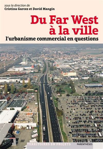 Du Far West à la ville : l'urbanisme commercial en questions