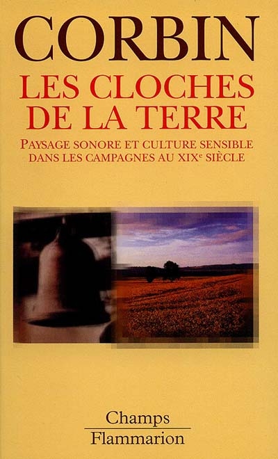 Les cloches de la terre : paysage sonore et culture sensible dans les campagnes au XIXe siècle
