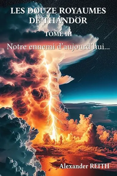 Les douze royaumes de Tandhör, T3 : Notre ennemi d'aujourd'hui...